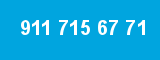 911 715 67 71